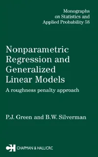 Buy Nonparametric Regression and Generalized Linear Models (English, P. J. Green | Bernard W. Silverman) — BookShops.in