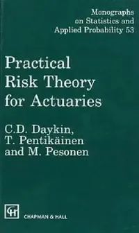 Buy Practical Risk Theory for Actuaries (English, C. D. Daykin | T. Pentikainen | Martti Pesonen) — BookShops.in