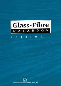 Buy Glass-Fibre Databook Edition 1 by Trevor F. Starr | Hardcover | Chapman and Hall | Engineering Reference for Composite Materials — BookShops.in