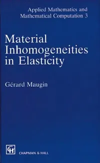 Buy Material Inhomogeneities in Elasticity (English, Maugin G.A.) — BookShops.in