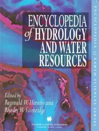 Buy Encyclopedia of Hydrology and Water Resources (English, Reginald W. Herschy | Rhodes W. Fairbridge) — BookShops.in