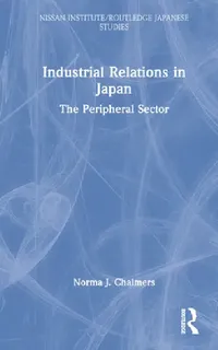 Buy Industrial Relations in Japan (English, Norma Chalmers) — BookShops.in