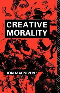 Buy Creative Morality (English, Don MacNiven) — BookShops.in