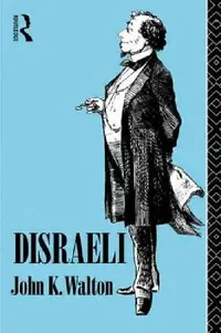 Buy Disraeli (English, John K. Walton) — BookShops.in