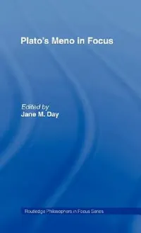 Buy Plato's Meno In Focus (English, Jane M. Day) — BookShops.in