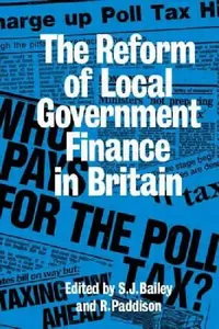 Buy Reform of Local Government Finance in Britain (English, Ronan Paddison | S. J. Bailey) — BookShops.in