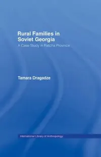 Buy Rural Families in Soviet Georgia (English, Dragadze Tamara) — BookShops.in