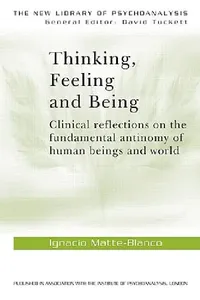 Buy Thinking, Feeling, and Being (English, Matte-Blanco Ignacio) — BookShops.in