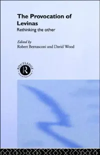 Buy The Provocation of Levinas (English, Robert Bernasconi | David Wood) — BookShops.in