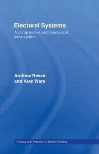 Buy Electoral Systems (English, Andrew Reeve | Alan Ware) — BookShops.in