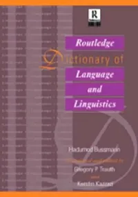Buy Routledge Dictionary of Language and Linguistics (English, Hadumod Bussmann | Kerstin Kazzazi | Gregory Trauth) — BookShops.in