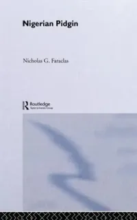 Buy Nigerian Pidgin (English, Nick Faraclas) — BookShops.in