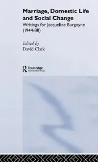 Buy Marriage, Domestic Life and Social Change (English, David Clark) — BookShops.in