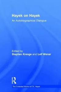 Buy Hayek on Hayek (English, Kresge Stephen | Leif Wenar) — BookShops.in