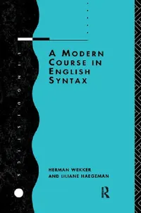 Buy A Modern Course in English Syntax (English, Liliane Haegeman | Herman Wekker) — BookShops.in