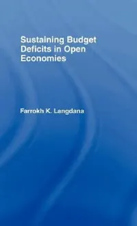 Buy Sustaining Domestic Budget Deficits in Open Economies (English, Farrokh Langdana) — BookShops.in