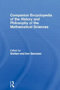 Buy Companion Encyclopedia of the History and Philosophy of the Mathematical Sciences (English, Grattan-Guinness Ivor) — BookShops.in