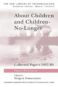 Buy About Children and Children-No-Longer (English, Paula Heimann | Margret Tonnesmann) — BookShops.in