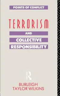 Buy Terrorism and Collective Responsibility (English, Burleigh Taylor Wilkins) — BookShops.in