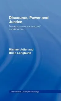 Buy Discourse Power and Justice (English, Michael Adler | Brian Longhurst) — BookShops.in