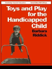 Buy Toys and Play for the Handicapped Child (English, Barbara Riddick) — BookShops.in