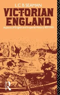Buy Victorian England (English, Lewis Charles Bernard Seaman) — BookShops.in