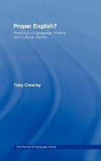 Buy Proper English (English, Tony Crowley) — BookShops.in