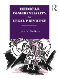 Buy Medical Confidentiality and Legal Privilege (English, McHale Jean V.) — BookShops.in
