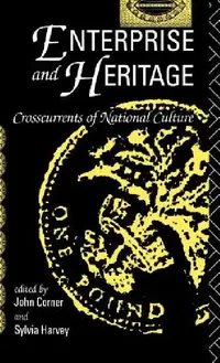 Buy Enterprise and Heritage (English, John Corner | Sylvia Harvey) — BookShops.in