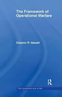 Buy The Framework of Operational Warfare (English, Clayton Newell) — BookShops.in