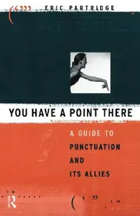 Buy You Have a Point There (English, Partridge Eric) — BookShops.in
