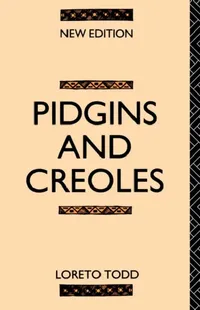 Buy Pidgins and Creoles (English, Professor Loreto Todd | Loreto Todd) — BookShops.in