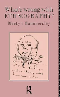 Buy What's Wrong with Ethnography? (English, Hammersley Martyn) — BookShops.in