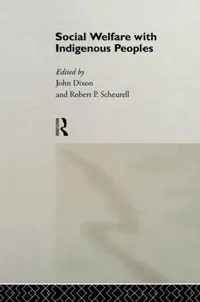Buy Social Welfare with Indigenous Peoples (English, Dixon Professor John) — BookShops.in