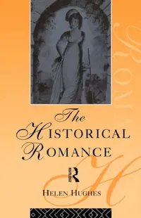 Buy The Historical Romance (English, Hughes Helen) — BookShops.in