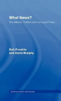 Buy What News? (English, Bob Franklin | David Murphy) — BookShops.in