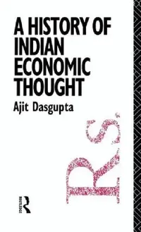 Buy A History of Indian Economic Thought (English, Ajit K. Dasgupta) — BookShops.in