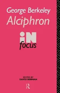 Buy George Berkeley Alciphron in Focus (English, David Berman) — BookShops.in