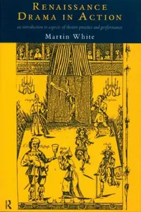 Buy Renaissance Drama in Action (English, Martin White) — BookShops.in