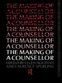 Buy The Making of a Counsellor (English, Ellen Noonan | Laurence Spurling) — BookShops.in