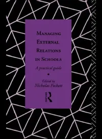 Buy Managing External Relations in Schools (English, Nicholas Hedley Foskett) — BookShops.in
