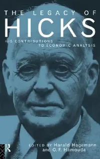 Buy The Legacy of Sir John Hicks (English, Harald Hagemann | Omar Hamouda) — BookShops.in