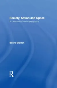 Buy Society, Action and Space (English, Werlen Benno) — BookShops.in