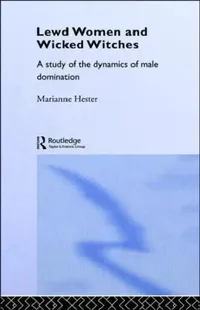 Buy Lewd Women and Wicked Witches (English, Hester Marianne) — BookShops.in