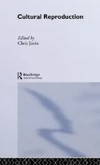 Buy Cultural Reproduction (English, Chris Jenks) — BookShops.in