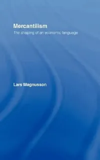 Buy Mercantilism (English, Lars Magnusson) — BookShops.in