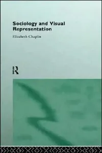 Buy Sociology and Visual Representation (English, Elizabeth Chaplin) — BookShops.in