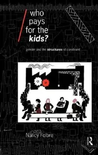 Buy Who Pays for the Kids? (English, Nancy Folbre) — BookShops.in