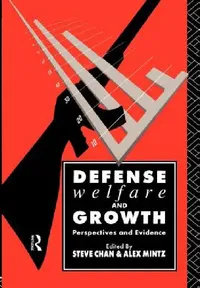 Buy Defense, Welfare and Growth (English, Steve Chan | Alex Mintz) — BookShops.in