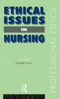 Buy Ethical Issues in Nursing (English, Geoffrey Hunt) — BookShops.in